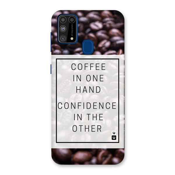 Coffee Confidence Quote Back Case for Galaxy F41