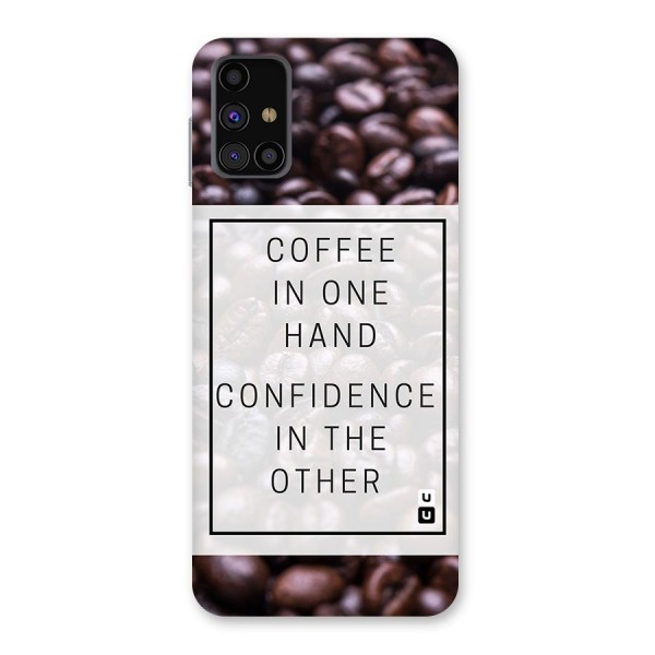 Coffee Confidence Quote Back Case for Galaxy M31s