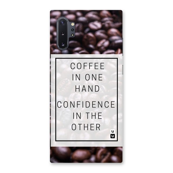 Coffee Confidence Quote Back Case for Galaxy Note 10 Plus