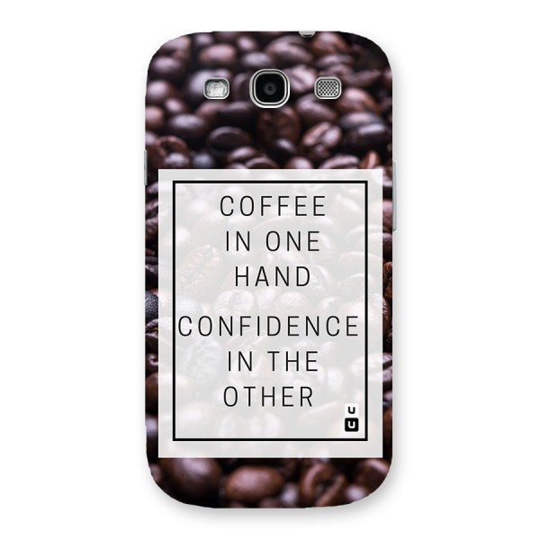 Coffee Confidence Quote Back Case for Galaxy S3 Neo