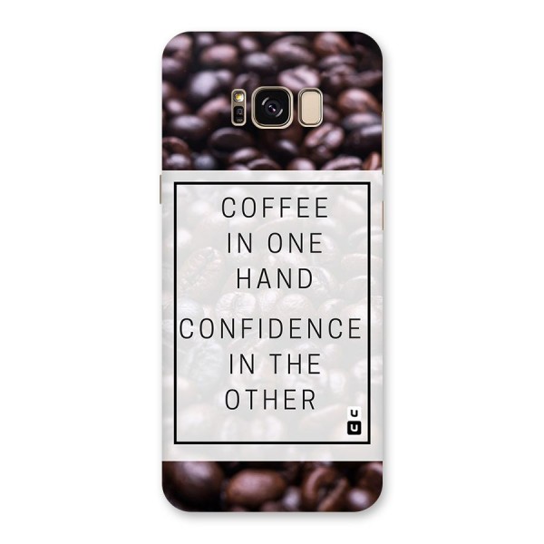 Coffee Confidence Quote Back Case for Galaxy S8 Plus