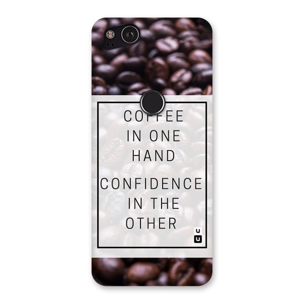 Coffee Confidence Quote Back Case for Google Pixel 2