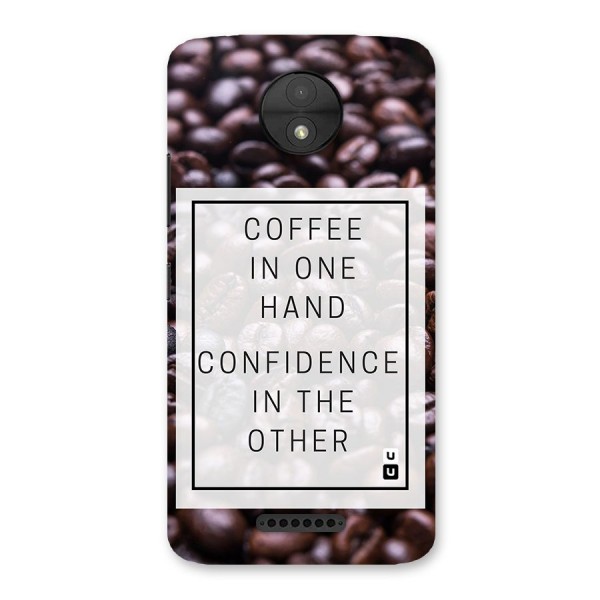 Coffee Confidence Quote Back Case for Moto C
