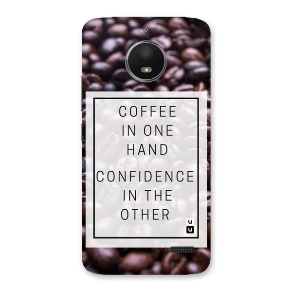 Coffee Confidence Quote Back Case for Moto E4