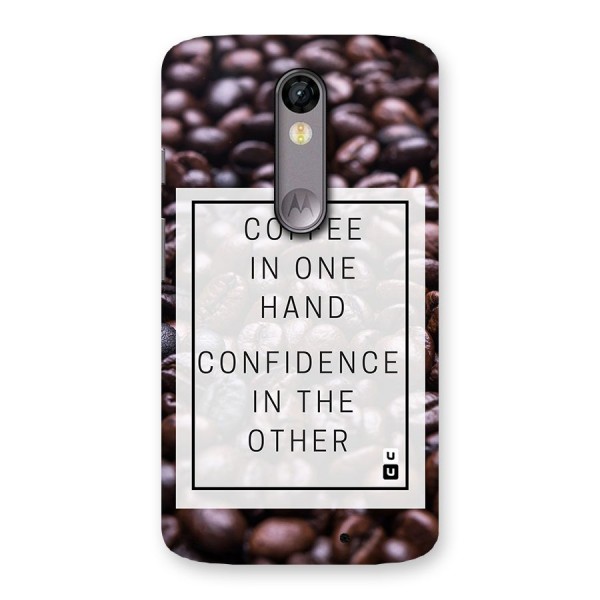 Coffee Confidence Quote Back Case for Moto X Force