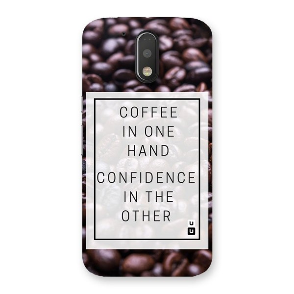 Coffee Confidence Quote Back Case for Motorola Moto G4