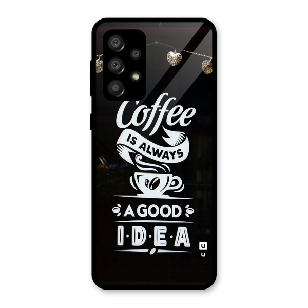 Coffee Idea Glass Back Case for Galaxy A32
