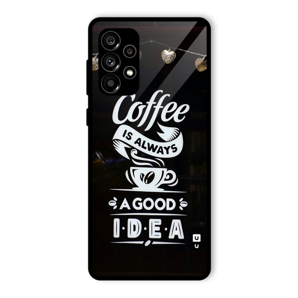 Coffee Idea Glass Back Case for Galaxy A73 5G