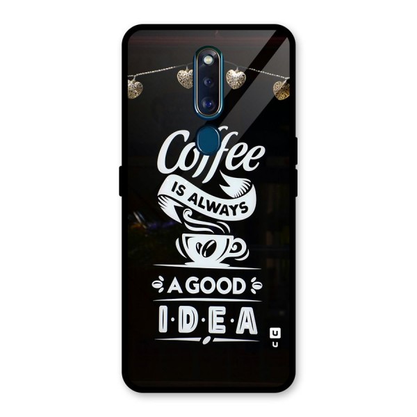 Coffee Idea Glass Back Case for Oppo F11 Pro