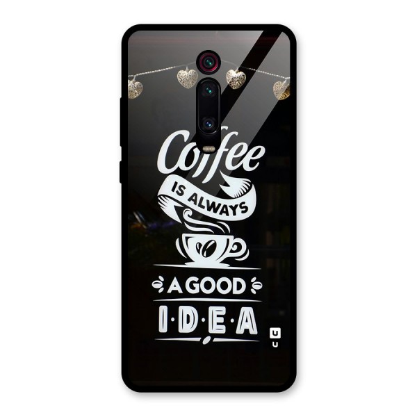 Coffee Idea Glass Back Case for Redmi K20