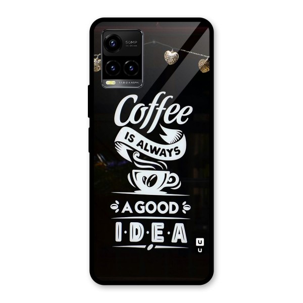 Coffee Idea Glass Back Case for Vivo Y21A