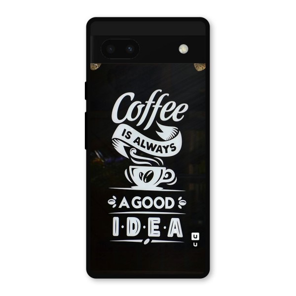 Coffee Idea Metal Back Case for Google Pixel 6a