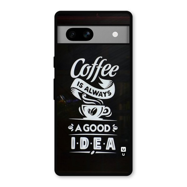 Coffee Idea Metal Back Case for Google Pixel 7a