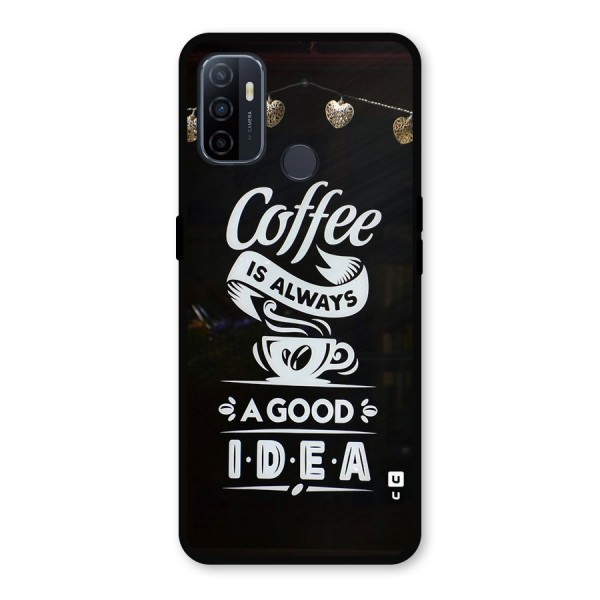 Coffee Idea Metal Back Case for Oppo A53