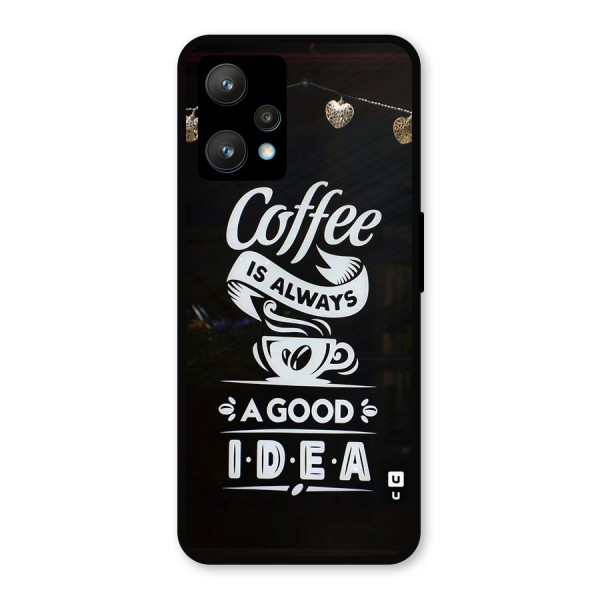 Coffee Idea Metal Back Case for Realme 9