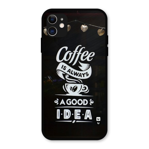 Coffee Idea Metal Back Case for iPhone 11