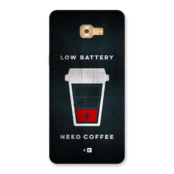 Coffee Need Back Case for Galaxy C9 Pro