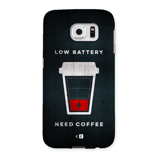 Coffee Need Back Case for Galaxy S6