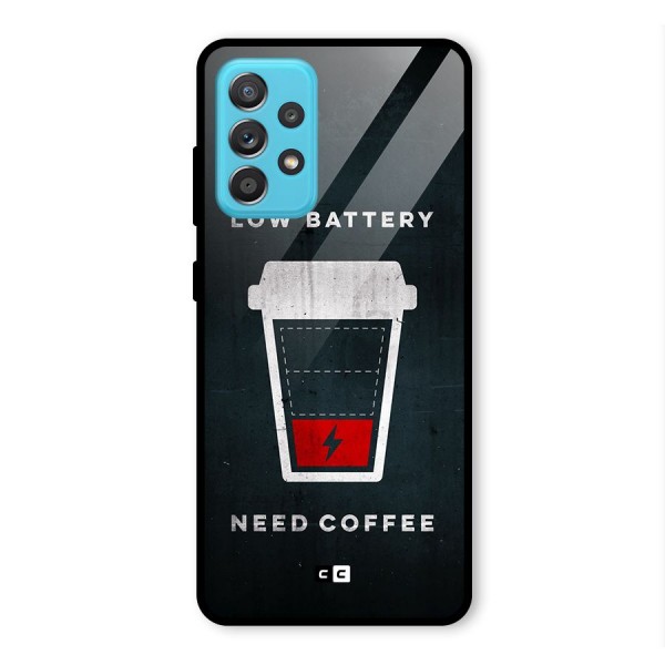 Coffee Need Glass Back Case for Galaxy A52s 5G