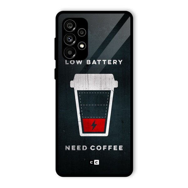 Coffee Need Glass Back Case for Galaxy A73 5G