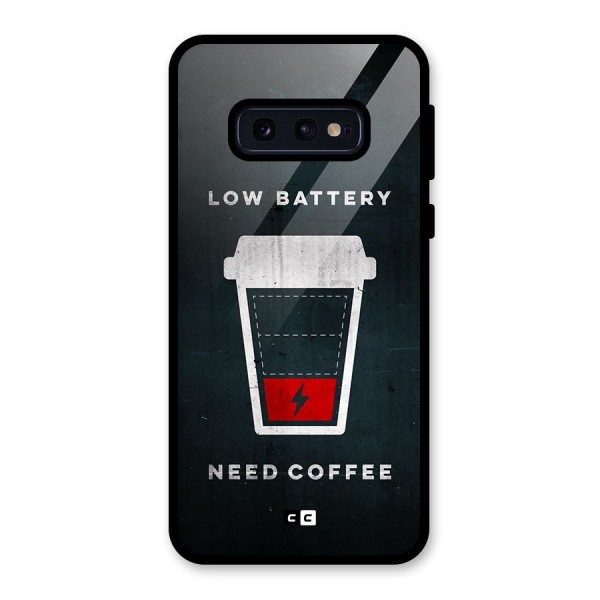 Coffee Need Glass Back Case for Galaxy S10e