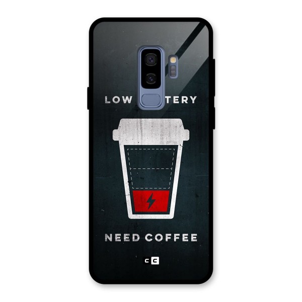 Coffee Need Glass Back Case for Galaxy S9 Plus