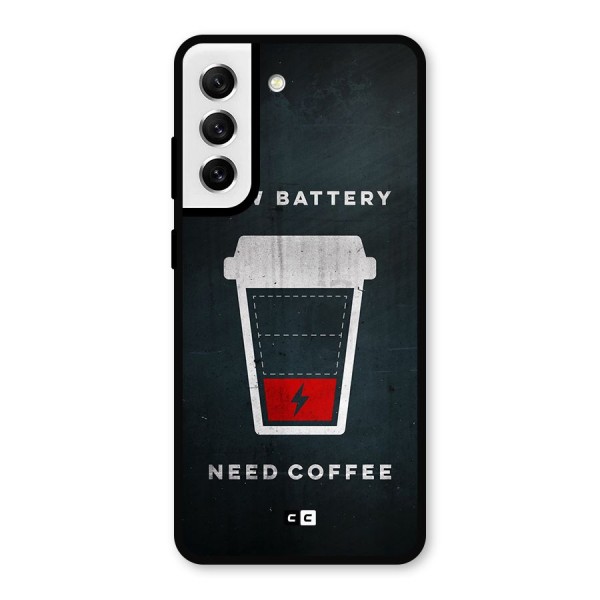 Coffee Need Metal Back Case for Galaxy S21 FE 5G