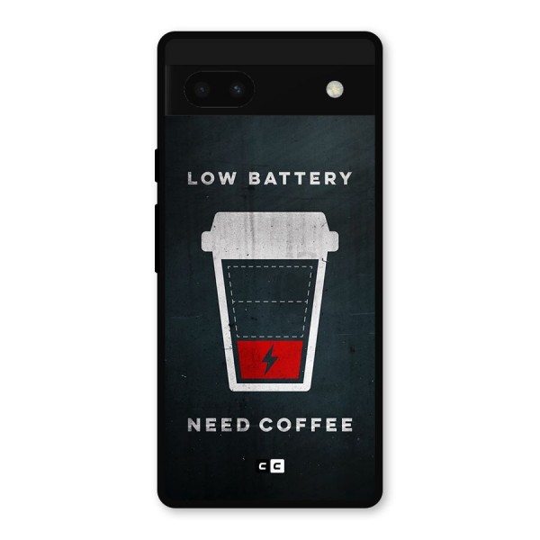 Coffee Need Metal Back Case for Google Pixel 6a