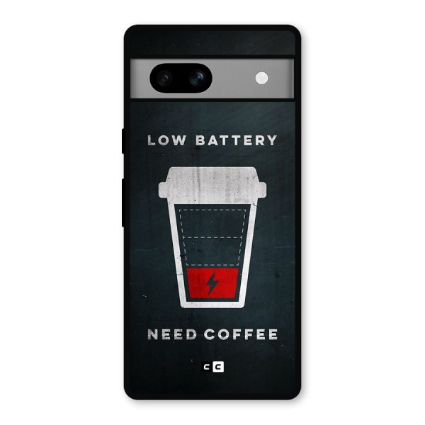 Coffee Need Metal Back Case for Google Pixel 7a