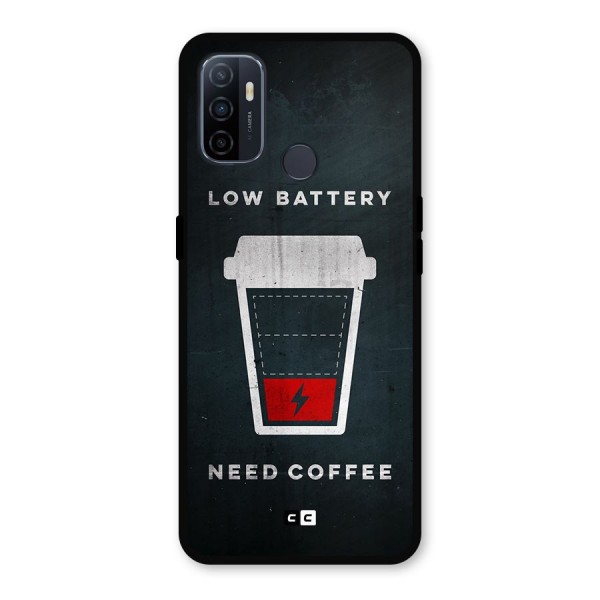 Coffee Need Metal Back Case for Oppo A53