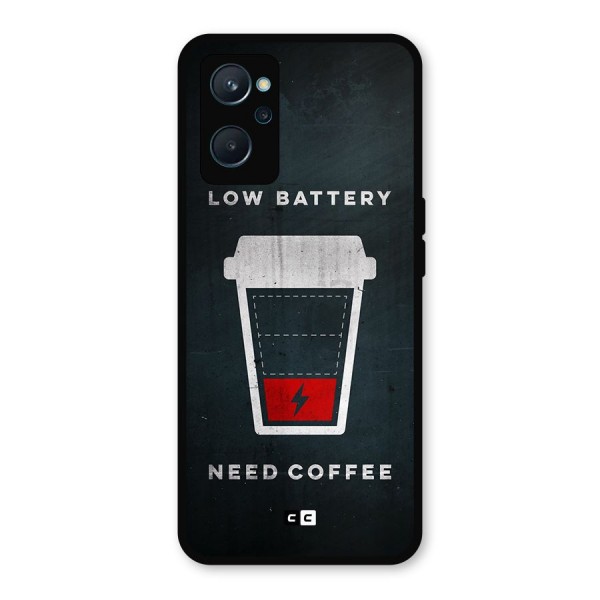 Coffee Need Metal Back Case for Realme 9i