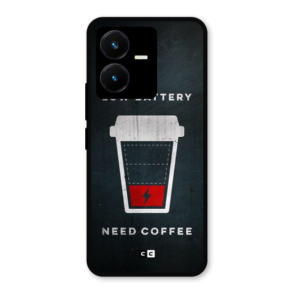 Coffee Need Metal Back Case for Vivo Y22s