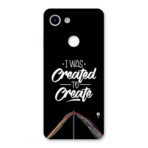 Created to Create Back Case for Google Pixel 3