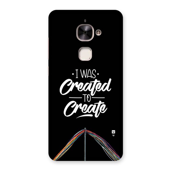 Created to Create Back Case for Le 2