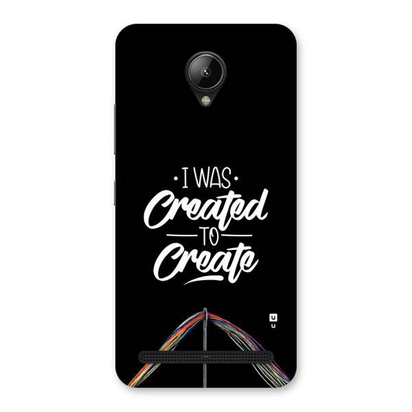 Created to Create Back Case for Lenovo C2