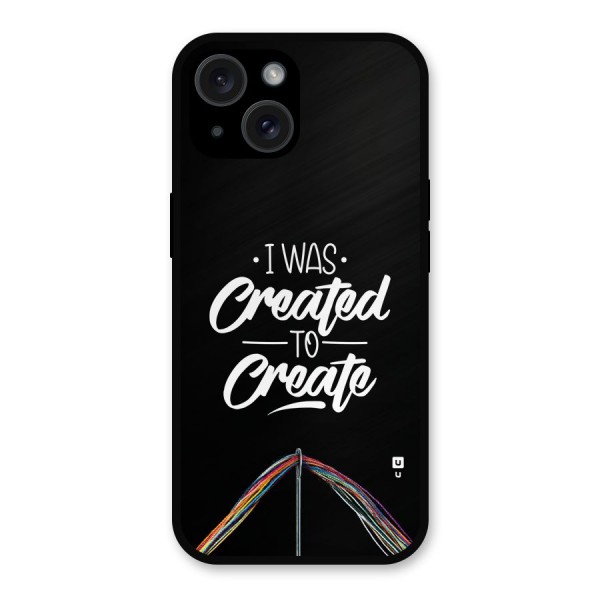 Created to Create Metal Back Case for iPhone 15