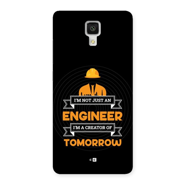 Creator Of Tomorrow Back Case for Mi4