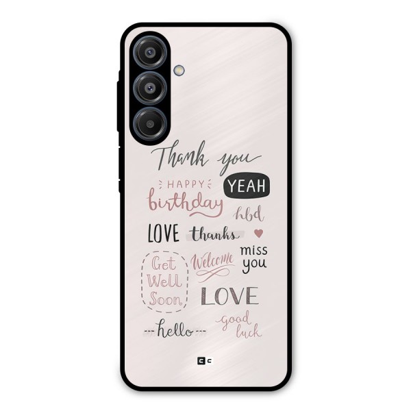 Cute Quotes Metal Back Case for Galaxy A16 5G