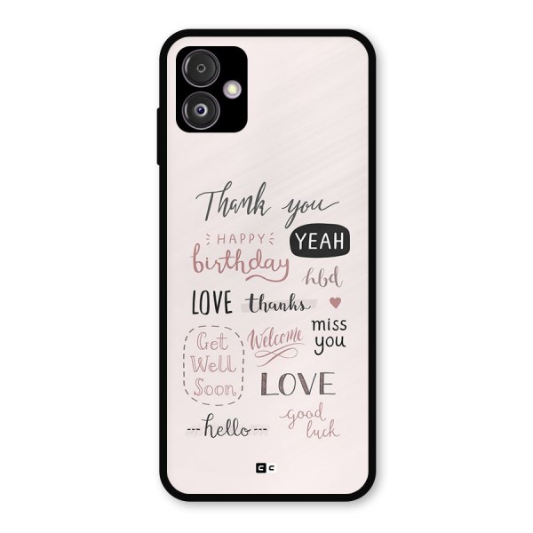 Cute Quotes Metal Back Case for Galaxy F14