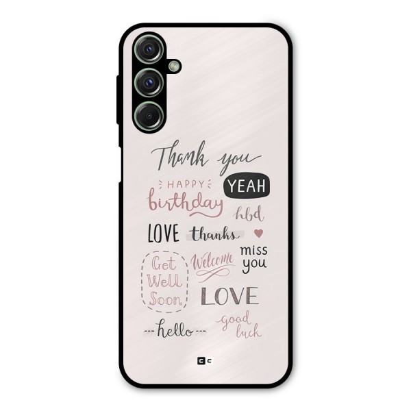 Cute Quotes Metal Back Case for Galaxy F34