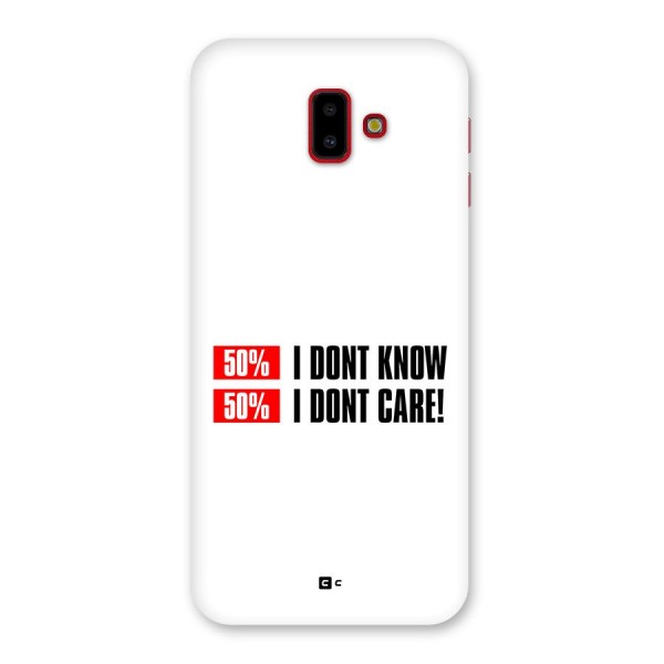 D Dont Know Back Case for Galaxy J6 Plus