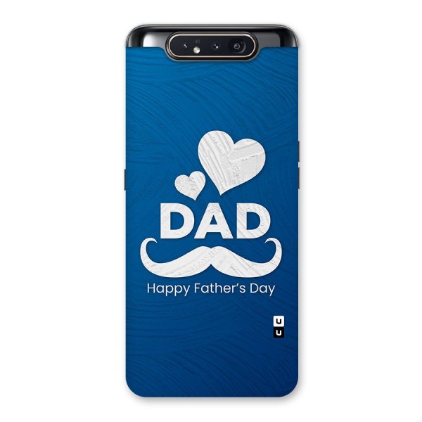 Dad Happy Fathers Day Back Case for Galaxy A80