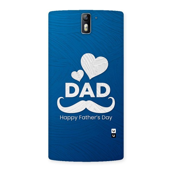 Dad Happy Fathers Day Back Case for One Plus One