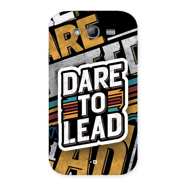 Dare To Lead Back Case for Galaxy Grand