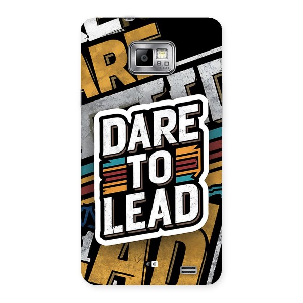 Dare To Lead Back Case for Galaxy S2