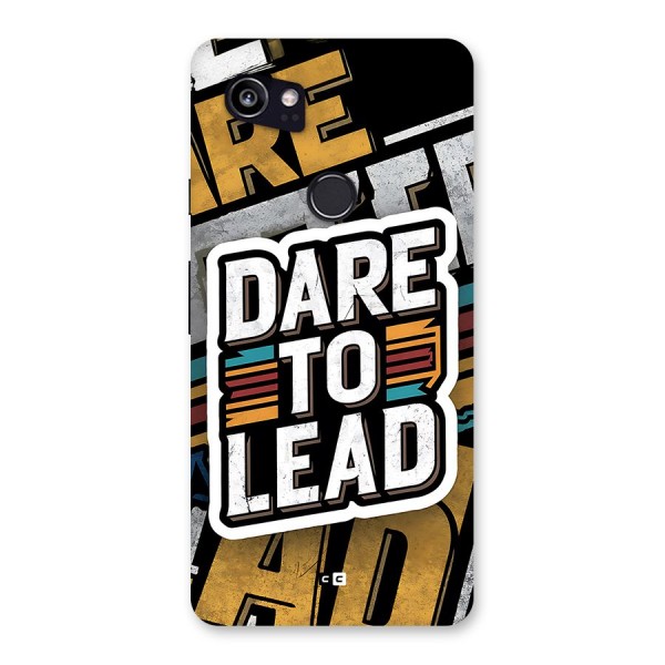 Dare To Lead Back Case for Google Pixel 2 XL