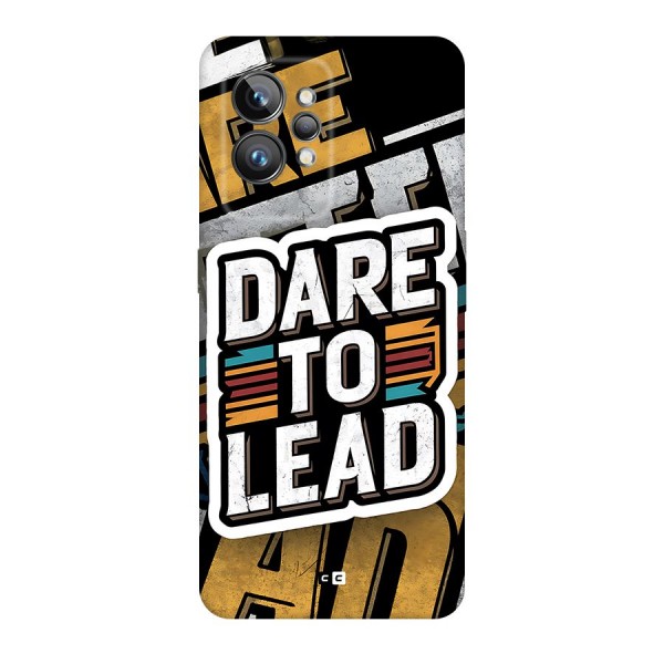 Dare To Lead Back Case for Realme GT2 Pro