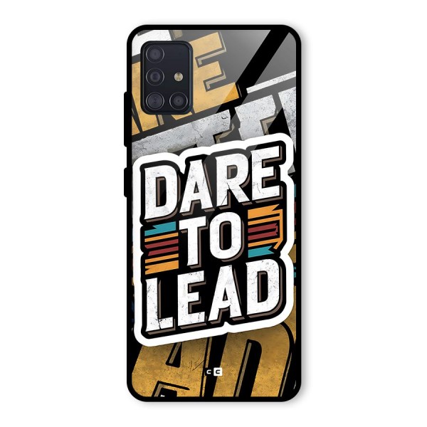 Dare To Lead Glass Back Case for Galaxy A51