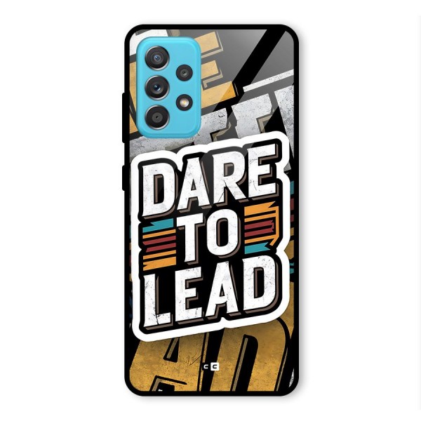 Dare To Lead Glass Back Case for Galaxy A52