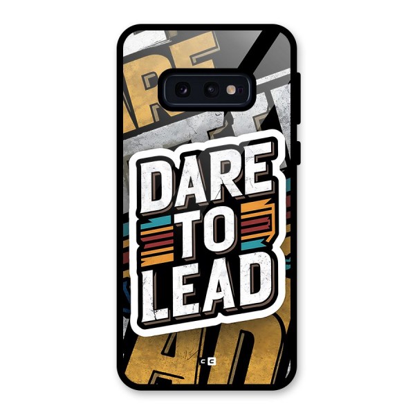 Dare To Lead Glass Back Case for Galaxy S10e